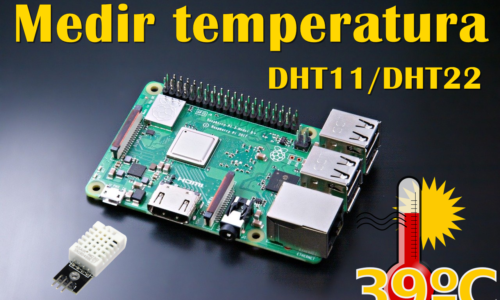 Medir temperatura sensor DHT11/DHT 22 en Raspberry